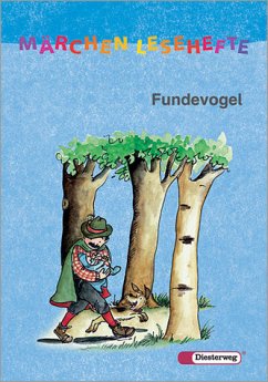 Märchen Lesehefte, Fundevogel / Bausteine Fibel, Neubearbeitung