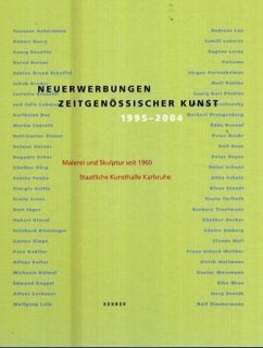 Neuerwerbungen zeitgenössischer Kunst 1995-2004