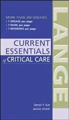 Current Essentials of Critical Care - Sue, Darryl Y; Vintch, Janine R E