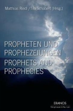 Propheten und Prophezeiungen - Riedl, Matthias / Schabert, Tilo (Hgg.)