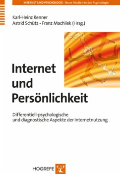 Internet und Persönlichkeit - Renner, Karl-Heinz / Schütz, Astrid / Machilek, Franz (Hgg.)