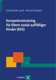 Kompetenztraining für Eltern sozial auffälliger Kinder (KES) - Lauth, Gerhard W.;Heubeck, Bernd