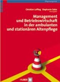 Management und Betriebswirtschaft in der ambulanten und stationären Altenpflege