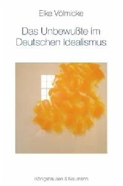 Das Unbewußte im Deutschen Idealismus - Völmicke, Elke