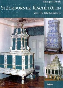 Steckborner Öfen des 18. Jahrhunderts Cover Steckborner Öfen des 18. Jahrhunderts