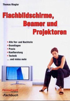 Flachbildschirme, Beamer und Projektoren - Riegler, Thomas