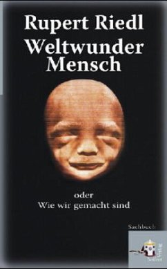 Weltwunder Mensch - Riedl, Rupert