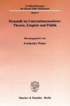 Dynamik im Unternehmenssektor: Theorie, Empirie und Politik. - Welter, Friederike (Hrsg.)