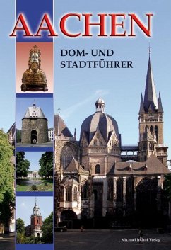 Aachen - Dom- und Stadtführer - Dickmann, Ines