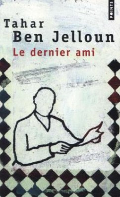 Le Dernier ami - Jelloun, Tahar Ben