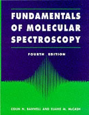Fundamentals for Molecular Spectroscopy Fundamentals for Molecular Spectroscopy