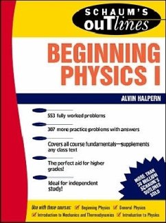 Schaum's Outline of Beginning Physics I: Mechanics and Heat - Halpern, Alvin