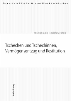 Tschechen und Tschechinnen, Vermögensentzug und Restitution - Kubu, Eduard / Exner, Gudrun