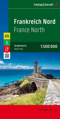 Frankreich Nord, Straßenkarte 1:500.000, freytag & berndt. Frankrijk Noord; France North. Francia Nord; Francia del Norte