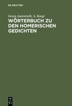 Wörterbuch zu den Homerischen Gedichten - Autenrieth, Georg;Kaegi, Adolf