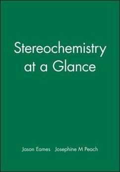 Stereochemistry at a Glance - Eames, Jason; Peach, Josephine