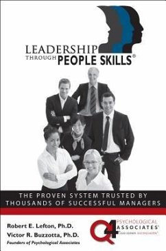 Leadership Through People Skills - Lefton, R E; Buzzotta, Victor