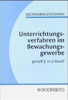Unterrichtungsverfahren im Bewachungsgewerbe - Jochmann, Ulrich / Zitzmann, Jörg