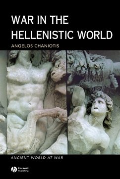 War in the Hellenistic World - Chanitois, Angelos