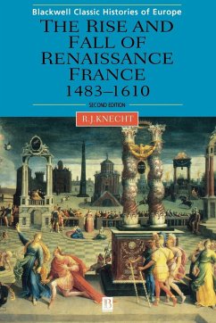 Renaissance France 1483-1610 2e - Knecht, R. J.