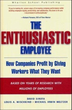 The Enthusiastic Employee - Sirota, David; Meltzer, Michael I.; Mischkind, Louis A.