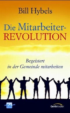 Die Mitarbeiter-Revolution - Hybels, Bill