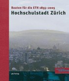 Hochschulstadt Zürich. Bauten der ETH 1855-2005