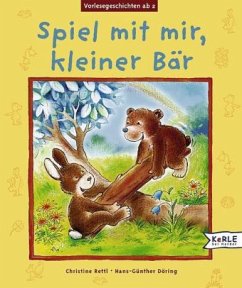 Spiel mit mir, kleiner Bär - Rettl, Christine; Döring, Hans-Günther