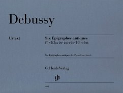 Six Epigraphes antiques, Klavier zu vier Händen - Claude Debussy - Six Epigraphes antiques für Klavier zu vier Händen