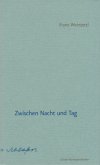 Zwischen Nacht und Tag Zwischen Nacht und Tag