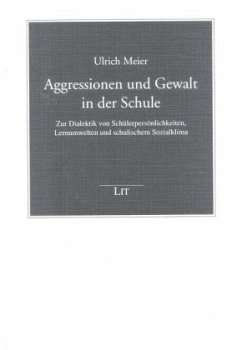 Aggressionen und Gewalt in der Schule - Meier, Ulrich