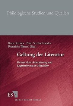 Geltung der Literatur - Wenzel, Franziska / Strohschneider, Peter / Kellner, Beate (Hgg.)