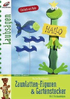 Zaunlatten-Figuren & Gartenstecker - Dawidowski, Marion
