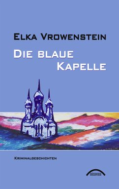 Die blaue Kapelle - Vrowenstein, Elka