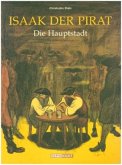 Isaak der Pirat / Isaak der Pirat 4 - Die Hauptstadt