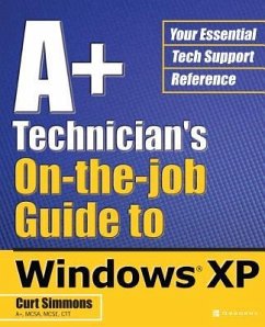 A+ Technician's On-The-Job Guide to Windows XP - Simmons, Curt