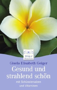 Schüssler-Mineralsalze und Vitamine - Geiger, Gisela E.