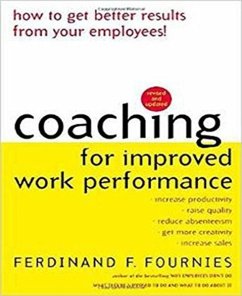 Coaching for Improved Work Performance, Revised Edition - Fournies, Ferdinand