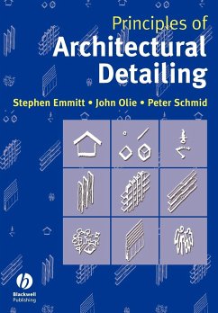 Principles of Architectural Detailing - Emmitt, Stephen; Olie, John; Schmid, Peter