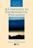 A Companion to Environmental Philosophy A Companion to Environmental Philosophy