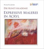 Expressive Malerei in Acryl Expressive Malerei in Acryl