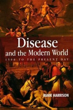 Disease and the Modern World - Harrison, Mark