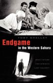 Endgame in the Western Sahara Endgame in the Western Sahara