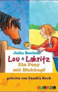 Ein Pony mit Dickkopf, 2 Cassetten / Lou und Lakritz, Cassetten - Boehme, Julia