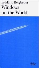 Windows on the World, französische Ausgabe - Beigbeder, Frédéric