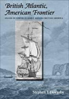 British Atlantic, American Frontier: Spaces of Power in Early Modern British America - Hornsby, Stephen J.