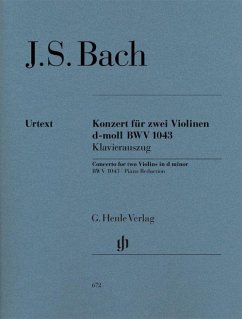 Konzert für 2 Violinen und Orchester d-moll BWV 1043 - Johann Sebastian Bach - Konzert für zwei Violinen d-moll BWV 1043