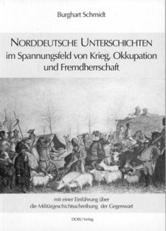 Cover Norddeutsche Unterschichten im Spannungsfeld von Krieg, Okkupation und Fremdherrschaft