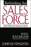 Rethinking the Sales Force: Redefining Selling to Create and Capture Customer Value