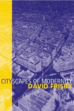 Cityscapes of Modernity - Frisby, David